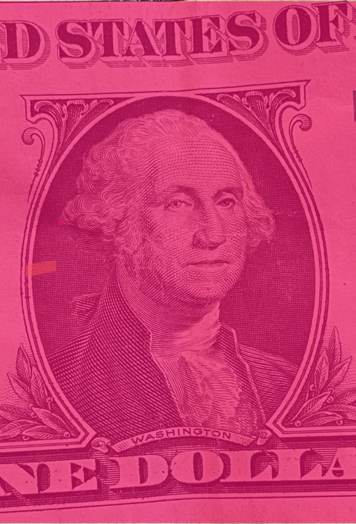 A close-up of a pink-tinted one dollar bill featuring a portrait of George Washington.